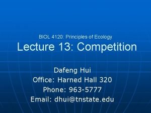 BIOL 4120 Principles of Ecology Lecture 13 Competition