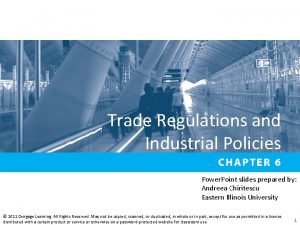 Trade Regulations and Industrial Policies Power Point slides
