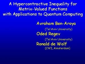 A Hypercontractive Inequality for MatrixValued Functions with Applications