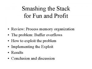 Smash the stack for fun and profit