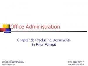 Office Administration Chapter 9 Producing Documents in Final