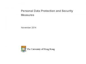 Personal Data Protection and Security Measures November 2014