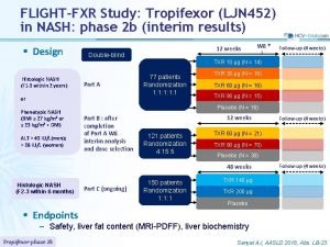 FLIGHTFXR Study Tropifexor LJN 452 in NASH phase