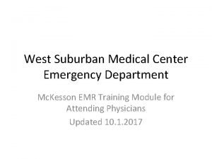 West Suburban Medical Center Emergency Department Mc Kesson