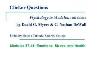 Clicker Questions Psychology in Modules 11 th Edition