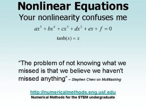 Nonlinear Equations Your nonlinearity confuses me The problem