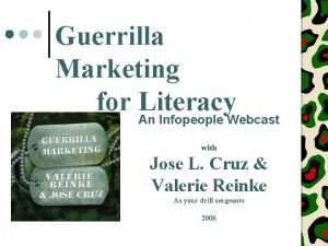 Guerrilla Marketing for Literacy An Infopeople Webcast with