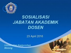 Company LOGO SOSIALISASI JABATAN AKADEMIK DOSEN 23 April