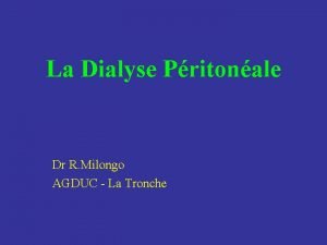 La Dialyse Pritonale Dr R Milongo AGDUC La