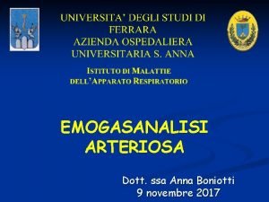 EMOGASANALISI ARTERIOSA Dott ssa Anna Boniotti 9 novembre