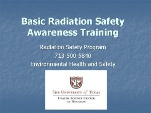 Basic Radiation Safety Awareness Training Radiation Safety Program