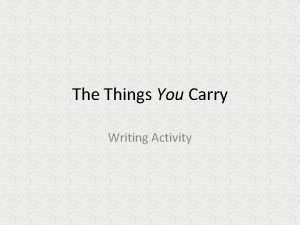 Things you carry figuratively