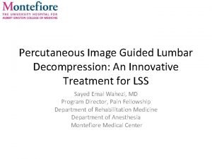 Percutaneous Image Guided Lumbar Decompression An Innovative Treatment