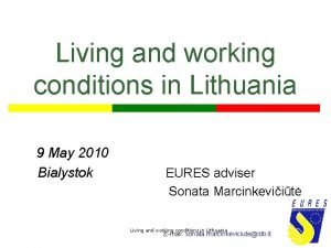 Living and working conditions in Lithuania 9 May