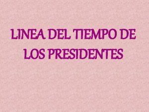 Linea del tiempo del gobierno de guadalupe victoria