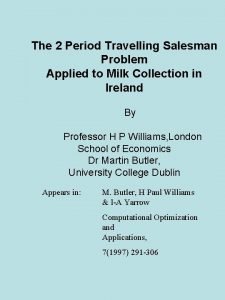 The 2 Period Travelling Salesman Problem Applied to