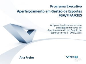 Programa Executivo Aperfeioamento em Gesto de Esportes FGVFIFACIES