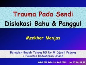 Trauma Pada Sendi Dislokasi Bahu Panggul Menkher Manjas