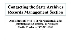Contacting the State Archives Records Management Section Appointments