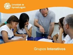 Grupos interativos