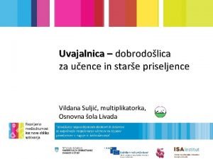 Uvajalnica dobrodolica za uence in stare priseljence Vildana