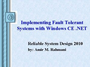 Implementing Fault Tolerant Systems with Windows CE NET