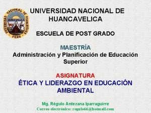 UNIVERSIDAD NACIONAL DE HUANCAVELICA ESCUELA DE POST GRADO