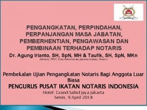 PENGANGKATAN PERPINDAHAN PERPANJANGAN MASA JABATAN PEMBERHENTIAN PENGAWASAN DAN