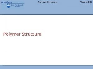 Polymer Structure Plastics 001 Polymer Structure Plastics 001