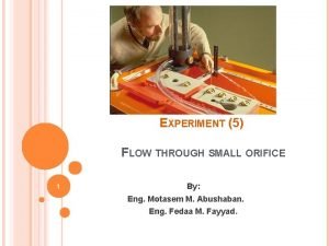 Flow through orifice in the base of tank experiment