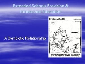 Extended Schools Provision Invitational Education A Symbiotic Relationship