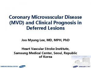 Coronary Microvascular Disease MVD and Clinical Prognosis in