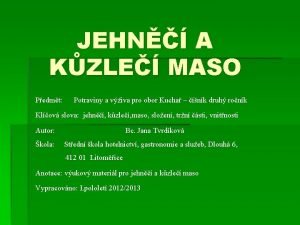 JEHN A KZLE MASO Pedmt Potraviny a viva