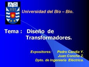 Universidad del Bio Bio Tema Diseo de Transformadores