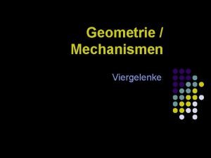 Geometrie Mechanismen Viergelenke Das Team Mario Kapl Stefan