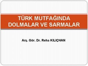 TRK MUTFAINDA DOLMALAR VE SARMALAR Ar Gr Dr