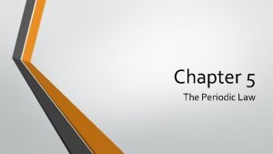 Chapter 5 the periodic law