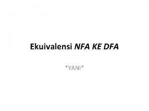 Ekuivalen nfa ke dfa Ekuivalen nfa ke dfa