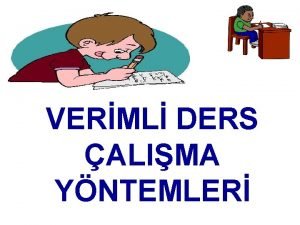 VERML DERS ALIMA YNTEMLER NCELKLE U DNCELERLE DERS