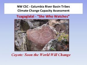 NW CSC Columbia River Basin Tribes Climate Change