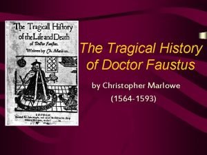 The Tragical History of Doctor Faustus by Christopher