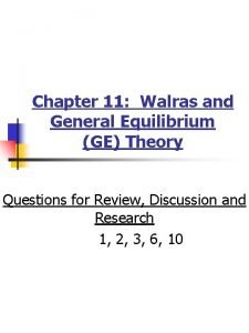 Chapter 11 Walras and General Equilibrium GE Theory