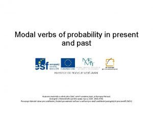 Modals of present and past probability