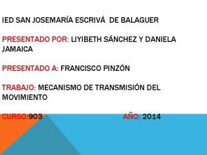 IED SAN JOSEMARA ESCRIV DE BALAGUER PRESENTADO POR