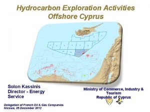 Hydrocarbon Exploration Activities Offshore Cyprus Solon Kassinis Director