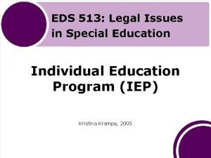 EDS 513 Legal Issues in Special Education Individual