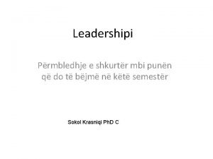 Leadershipi Prmbledhje e shkurtr mbi punn q do