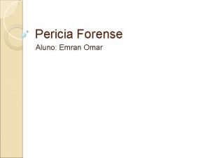 Pericia Forense Aluno Emran Omar Pericia Forense CONCEITO