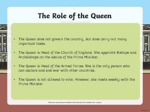 Roles of a queen Roles of a queen