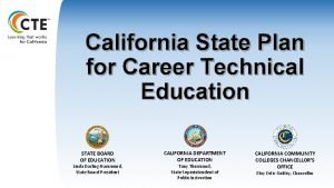 California State Plan for Career Technical Education STATE